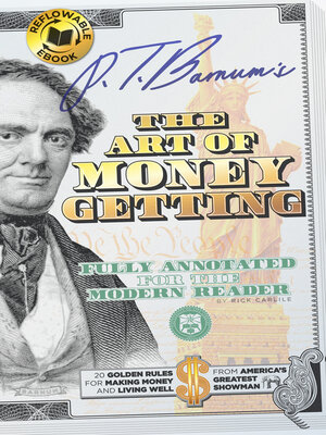 cover image of P.T. Barnum's the Art of Money Getting--Fully Annotated for the Modern Reader